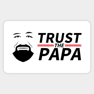 TRUST THE PAPA Sticker